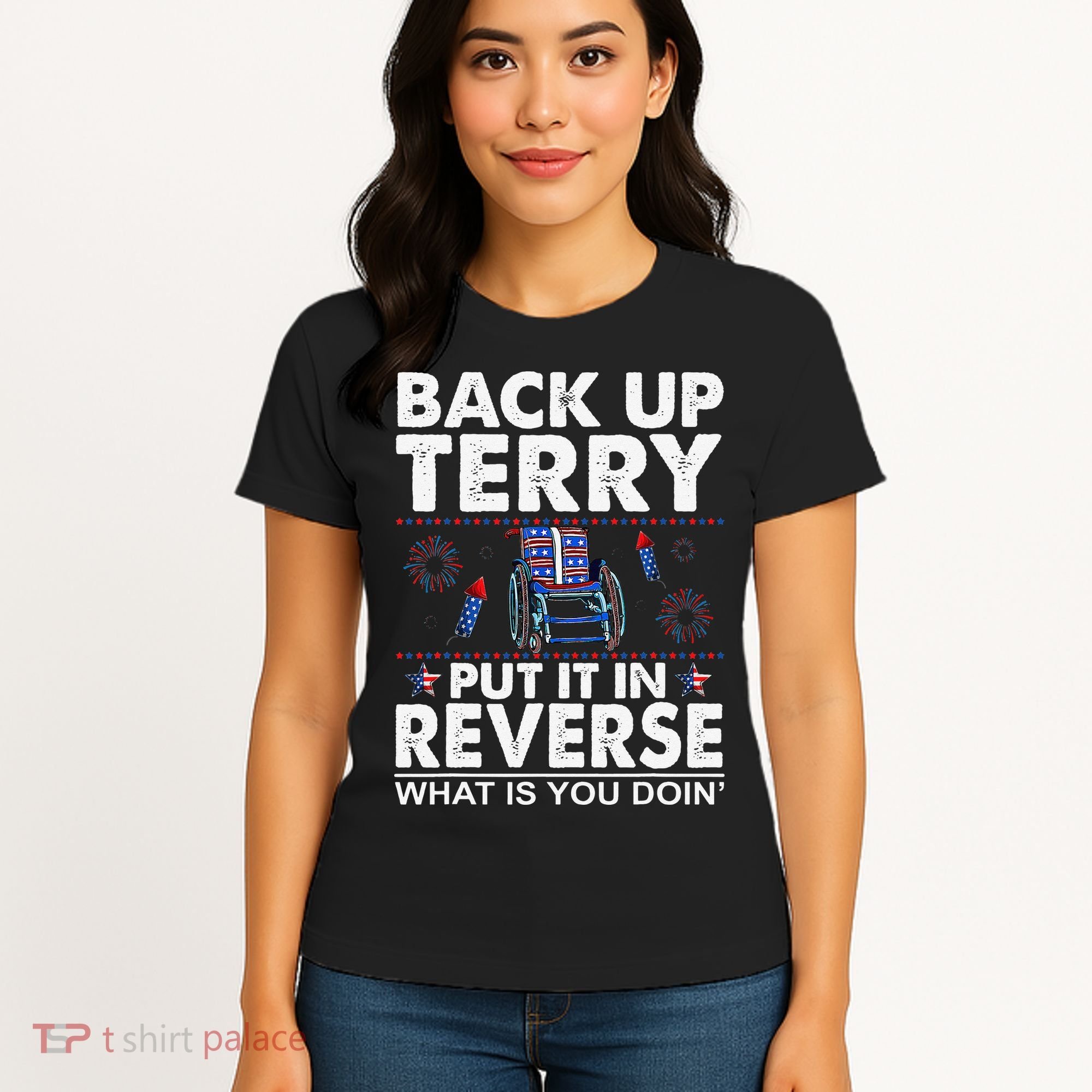 Back Up Terry Put It In Reverse Firework Funny 4th Of July Women's T-Shirt