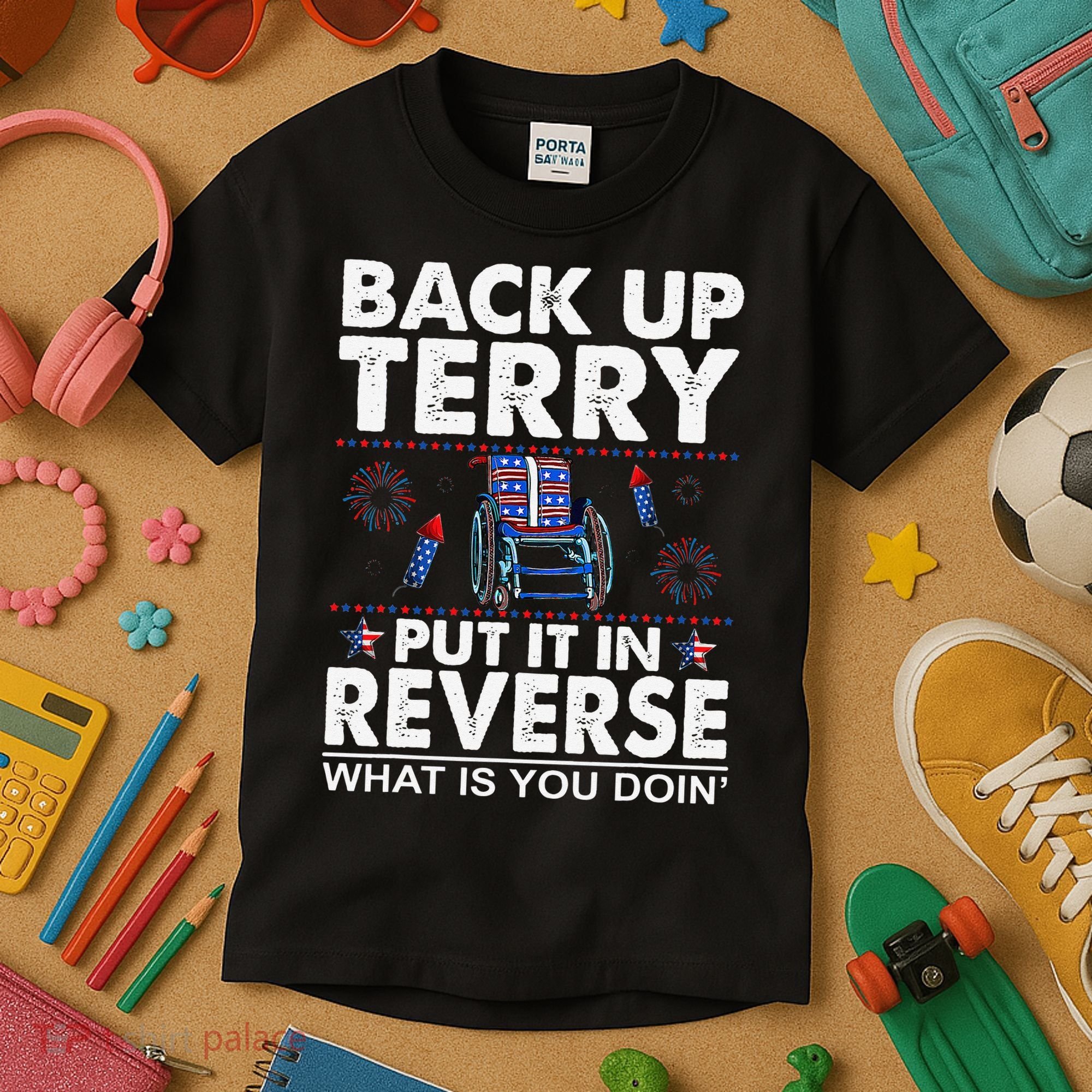 Back Up Terry Put It In Reverse Firework Funny 4th Of July Kids T-Shirt