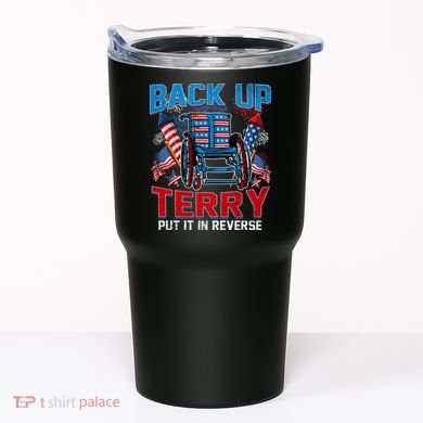 Back Up Terry Put It In Reverse Funny 4th Of July Fireworks Tumbler