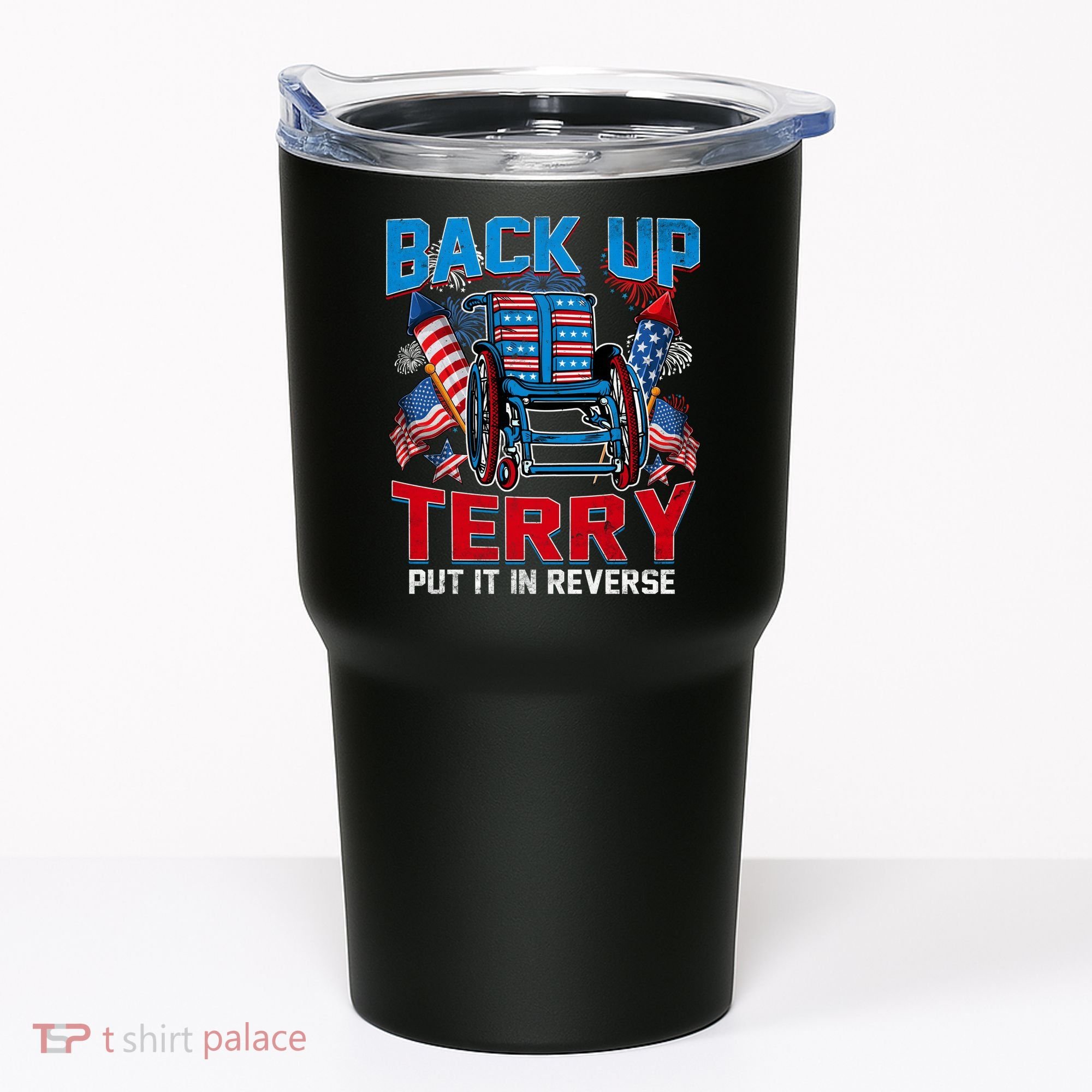 Back Up Terry Put It In Reverse Funny 4th Of July Fireworks Tumbler