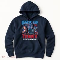 Back Up Terry Put It In Reverse Funny 4th Of July Fireworks Hoodie thumb 0
