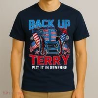 Back Up Terry Put It In Reverse Funny 4th Of July Fireworks T-Shirt thumb 3