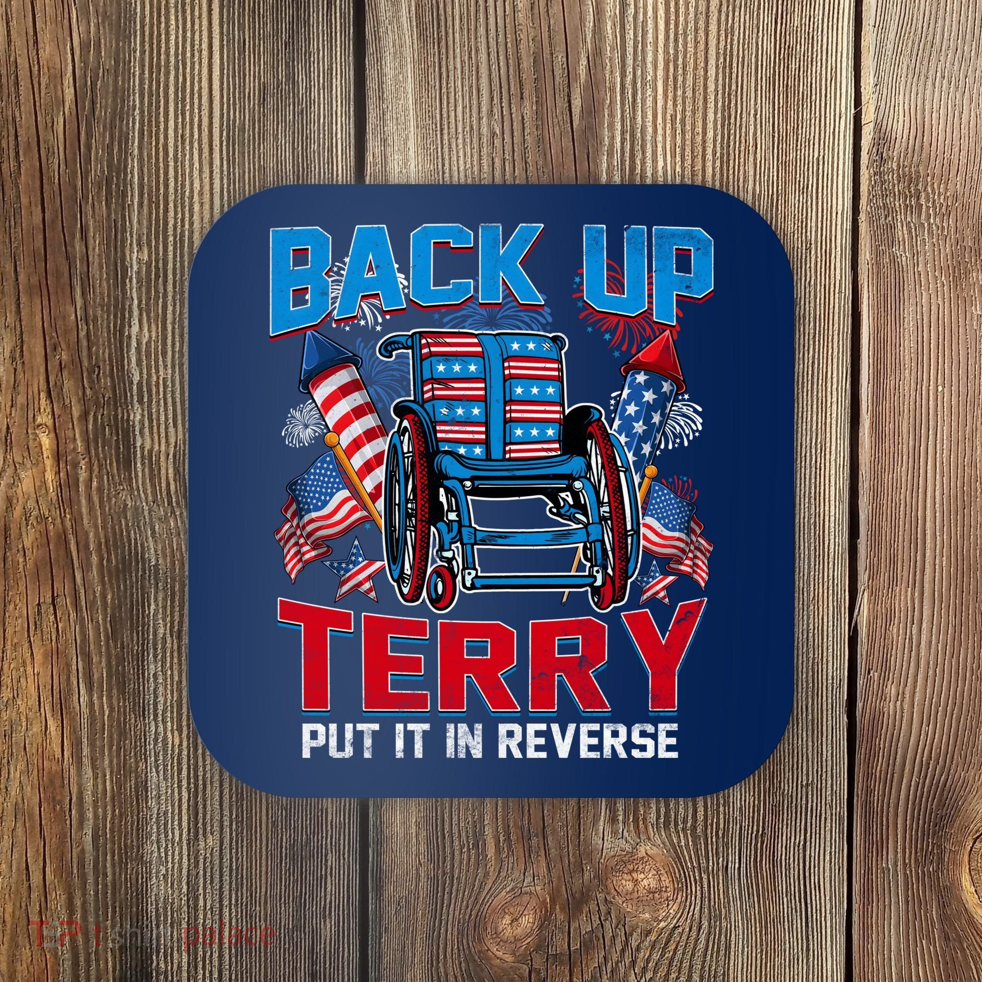 Back Up Terry Put It In Reverse Funny 4th Of July Fireworks Coaster