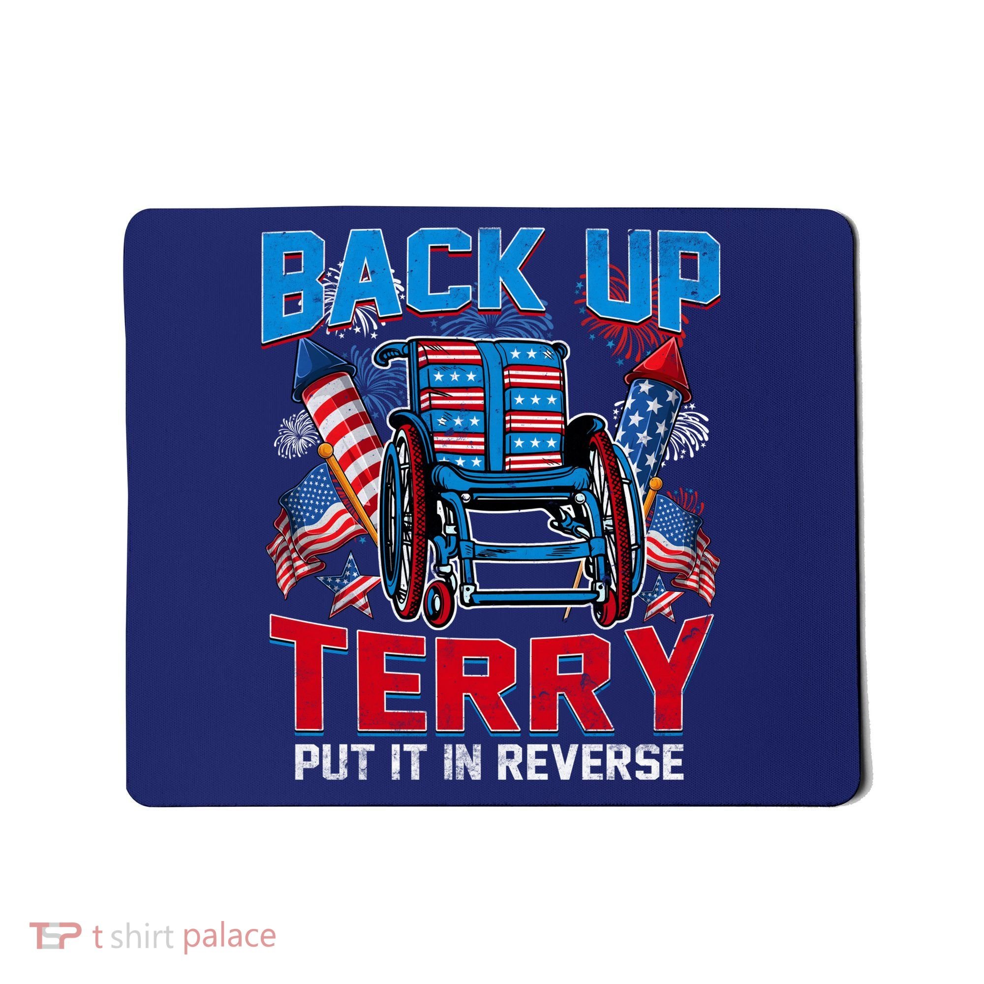 Back Up Terry Put It In Reverse Funny 4th Of July Fireworks Mousepad