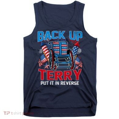 Back Up Terry Put It In Reverse Funny 4th Of July Fireworks Tank Top