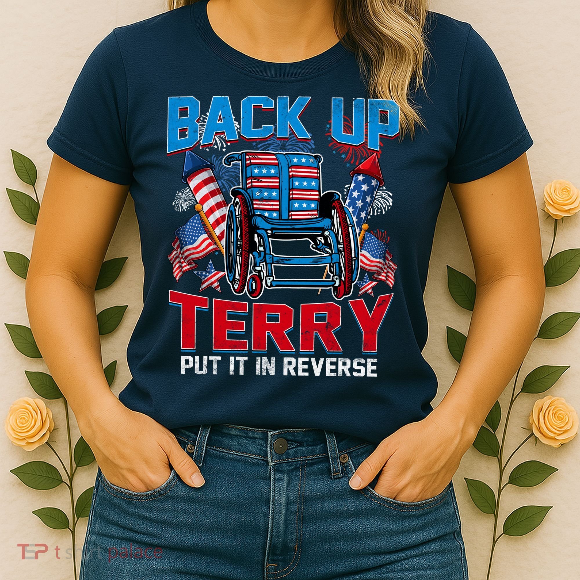 Back Up Terry Put It In Reverse Funny 4th Of July Fireworks Women's T-Shirt