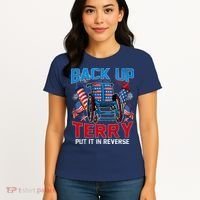 Back Up Terry Put It In Reverse Funny 4th Of July Fireworks Women's T-Shirt thumb 4