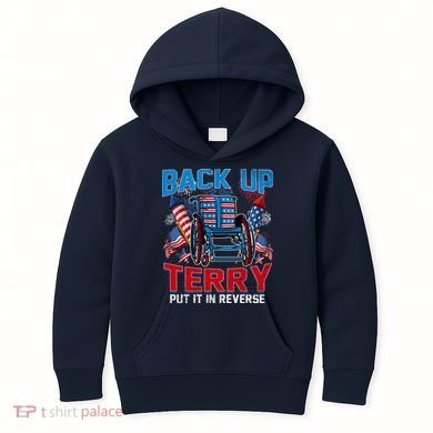 Back Up Terry Put It In Reverse Funny 4th Of July Fireworks Kids Hoodie