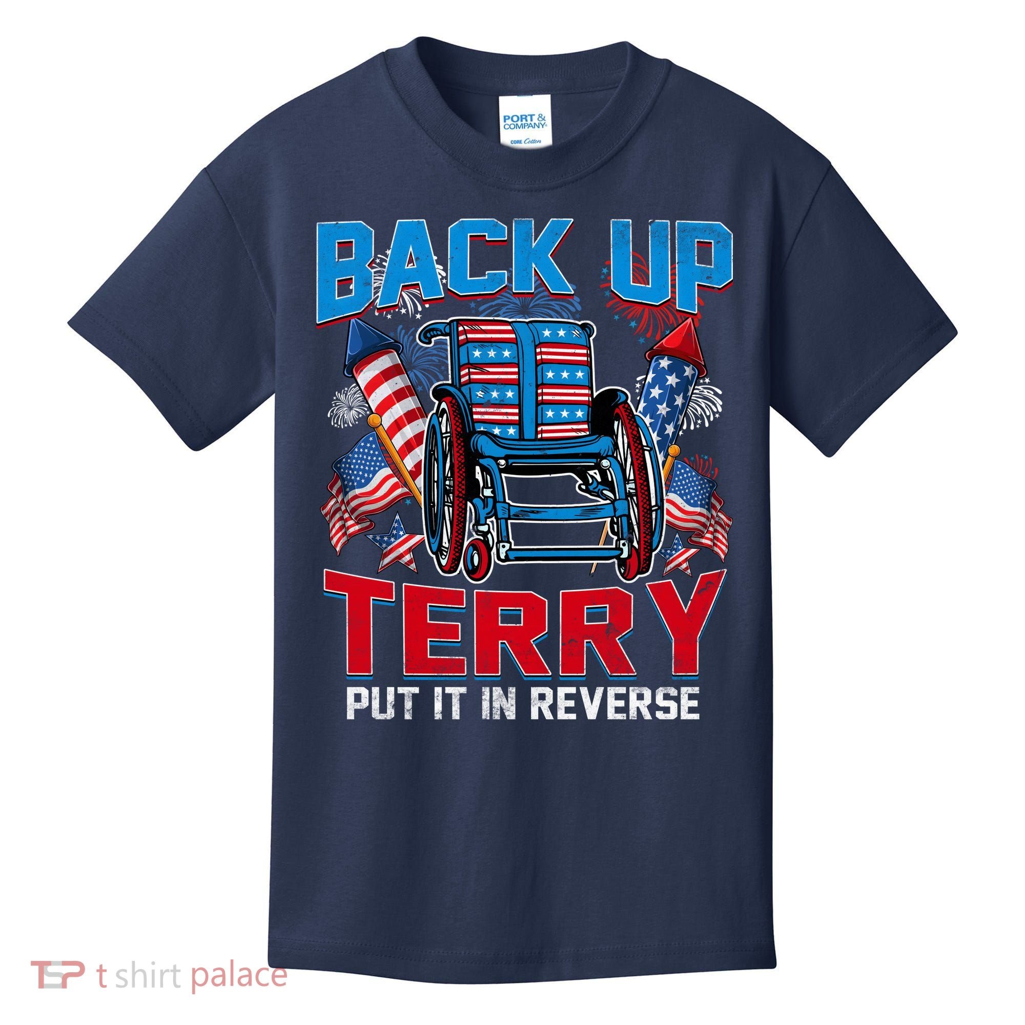 Back Up Terry Put It In Reverse Funny 4th Of July Fireworks Kids T-Shirt