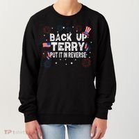 Back Up Terry Put It In Reverse Funny 4th Of July Women's Sweatshirt thumb 0