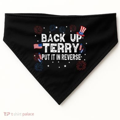 Back Up Terry Put It In Reverse Funny 4th Of July USA-Made Doggie Bandana