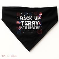 Back Up Terry Put It In Reverse Funny 4th Of July USA-Made Doggie Bandana thumb 0
