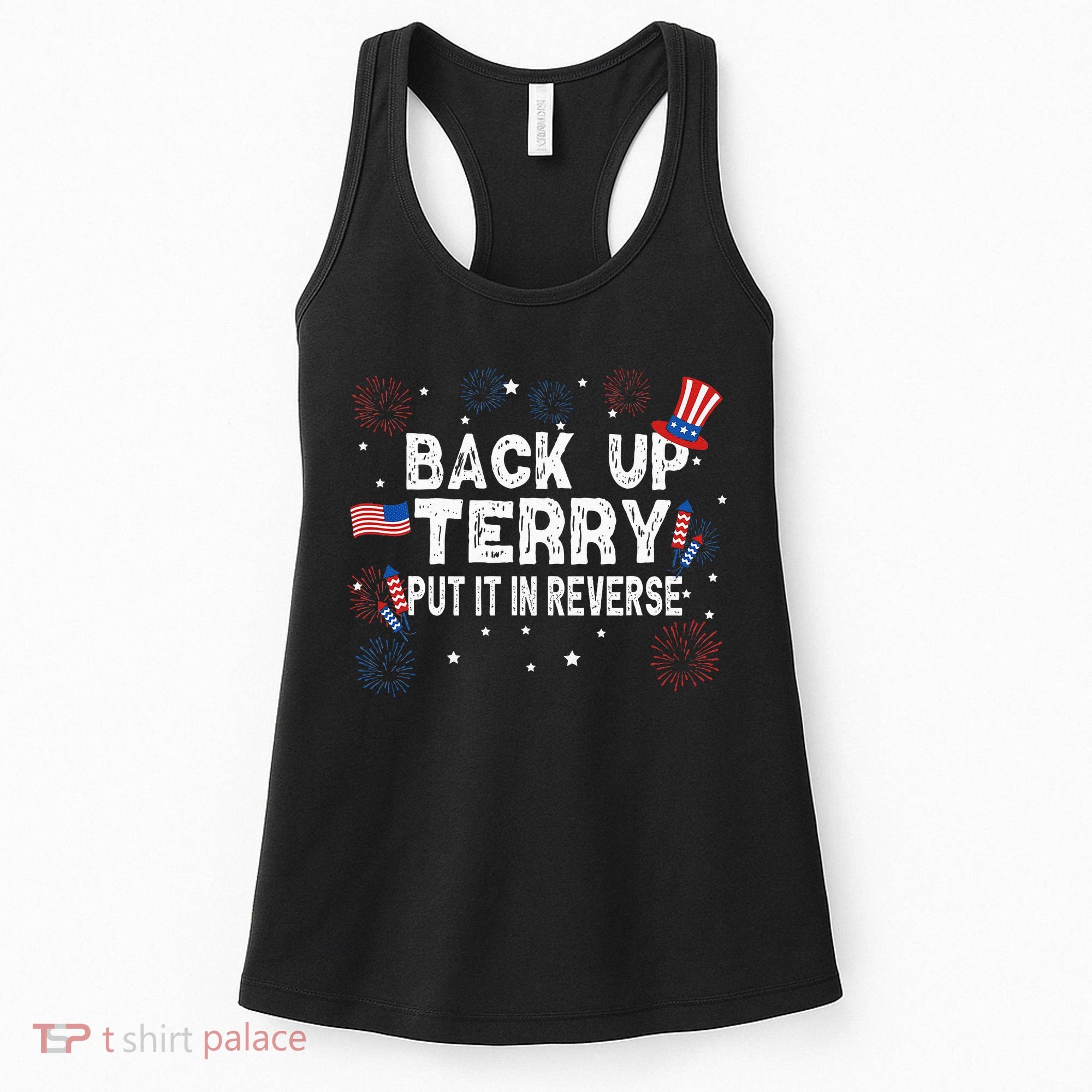 Back Up Terry Put It In Reverse Funny 4th Of July Women's Tank Top