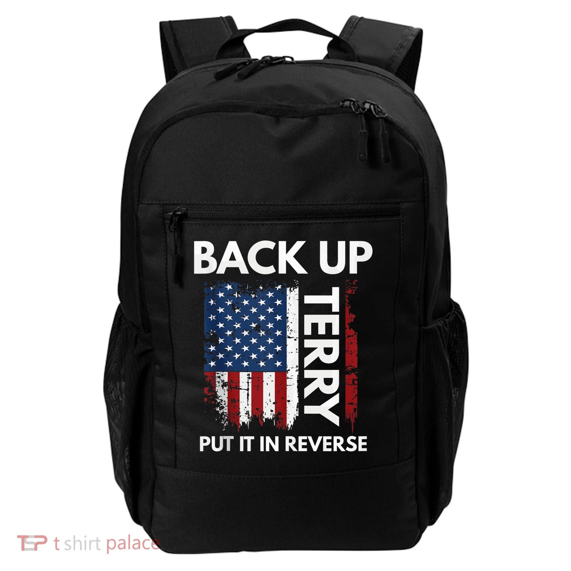 Back Up Terry Put It In Reverse Funny 4th of July Backpack