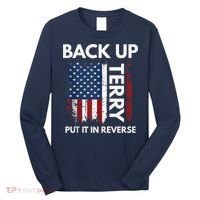 Back Up Terry Put It In Reverse Funny 4th of July Long Sleeve Shirt thumb 0
