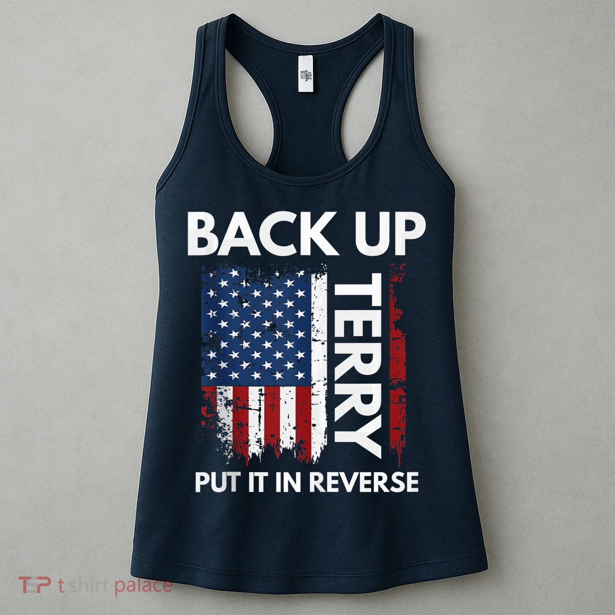 Back Up Terry Put It In Reverse Funny 4th of July Women's Tank Top