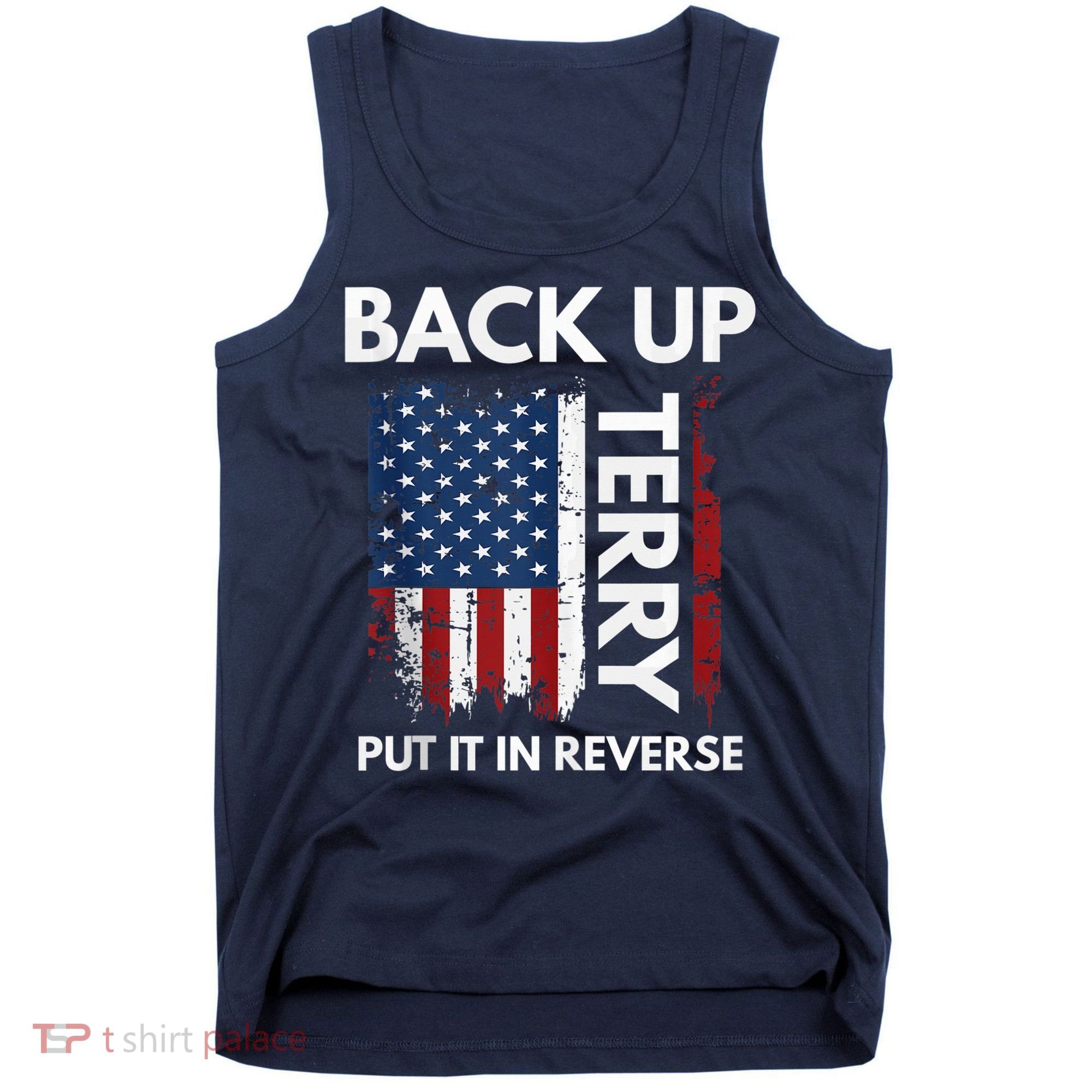 Back Up Terry Put It In Reverse Funny 4th of July Tank Top