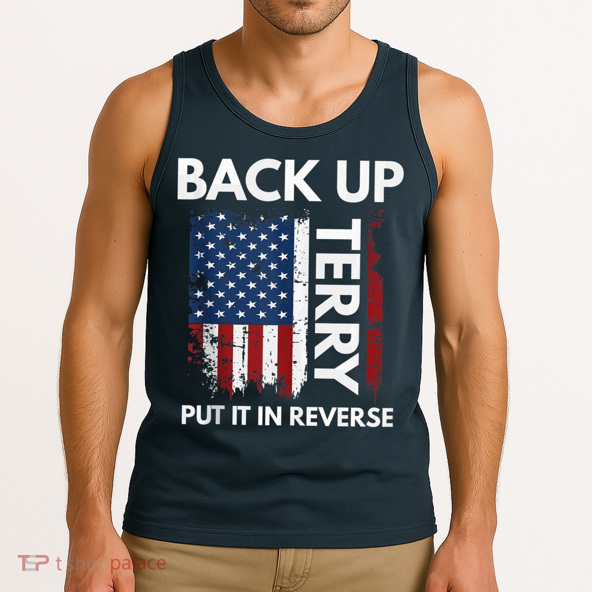 Back Up Terry Put It In Reverse Funny 4th of July Tank Top