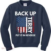 Back Up Terry Put It In Reverse Funny 4th of July Kids Sweatshirt thumb 0