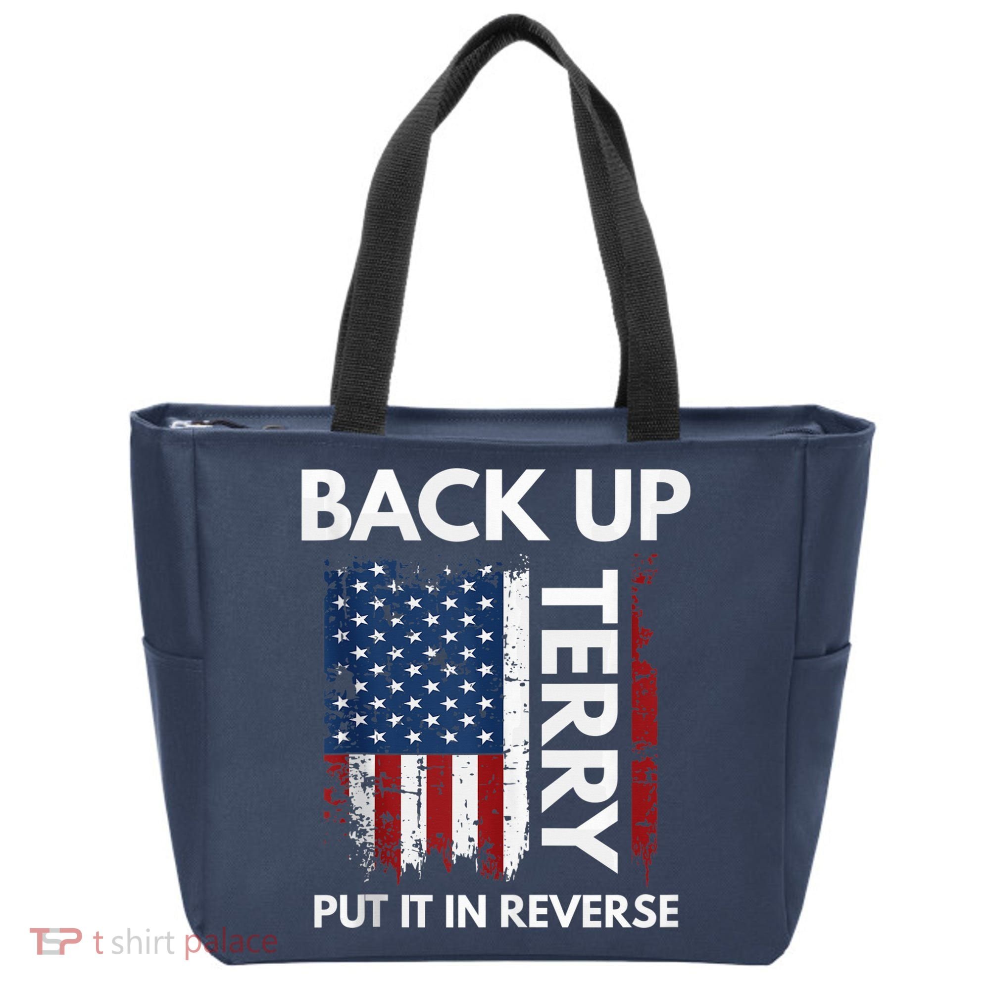Back Up Terry Put It In Reverse Funny 4th of July Tote Bag