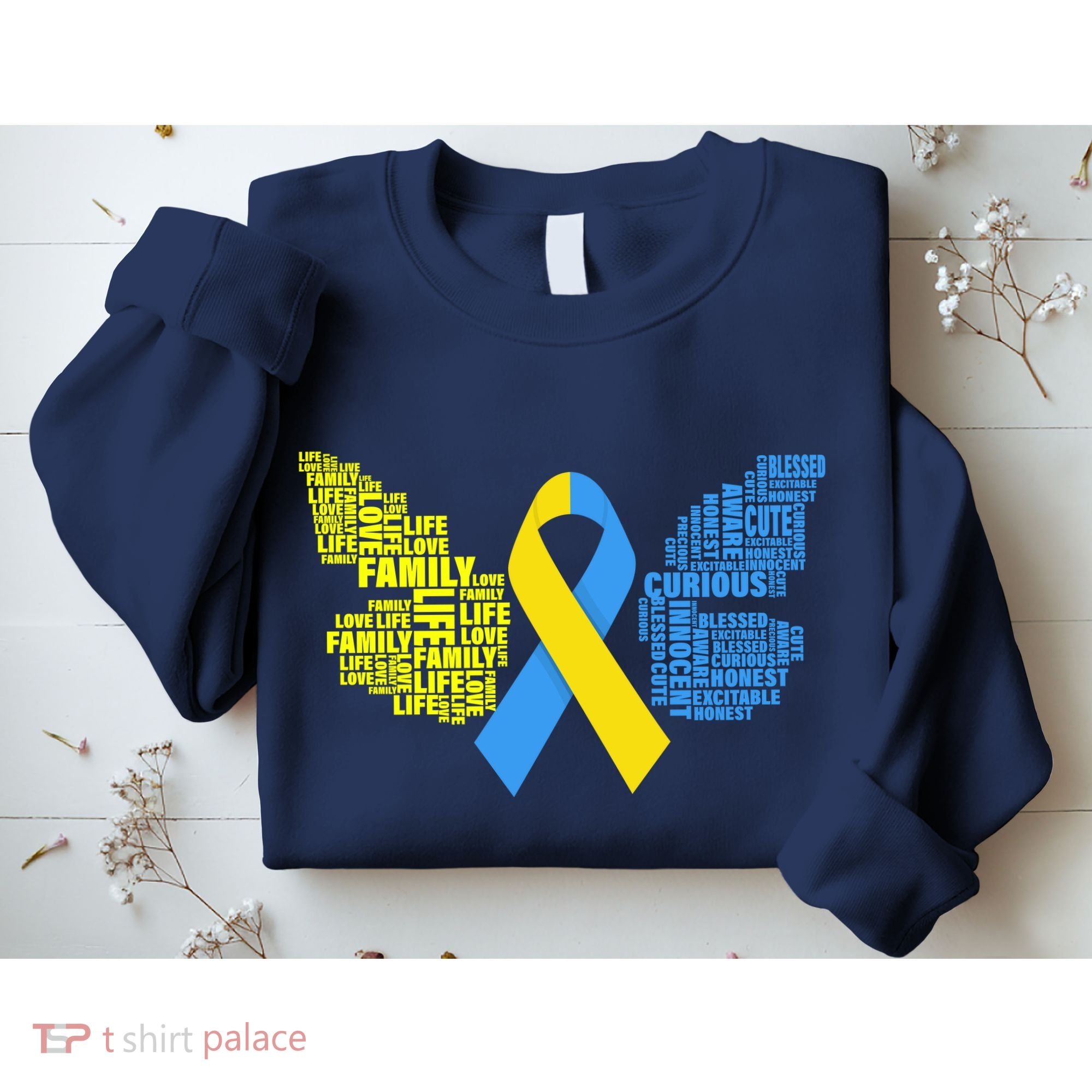 Butterfly Down Syndrome Inspiring Words Sweatshirt