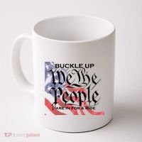 Buckle Up We The People Are In For A Ride Coffee Mug thumb 0