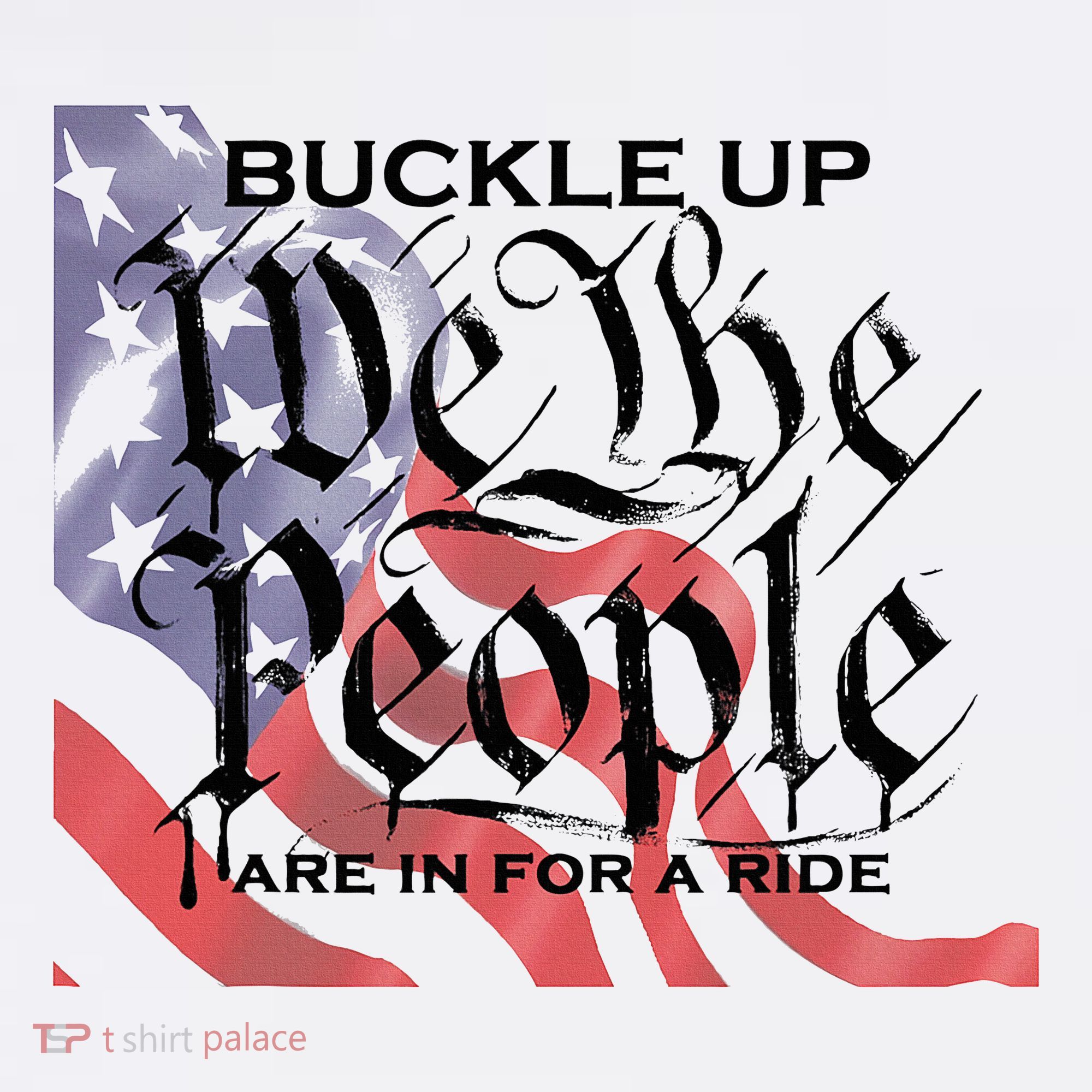 Buckle Up We The People Are In For A Ride Coffee Mug