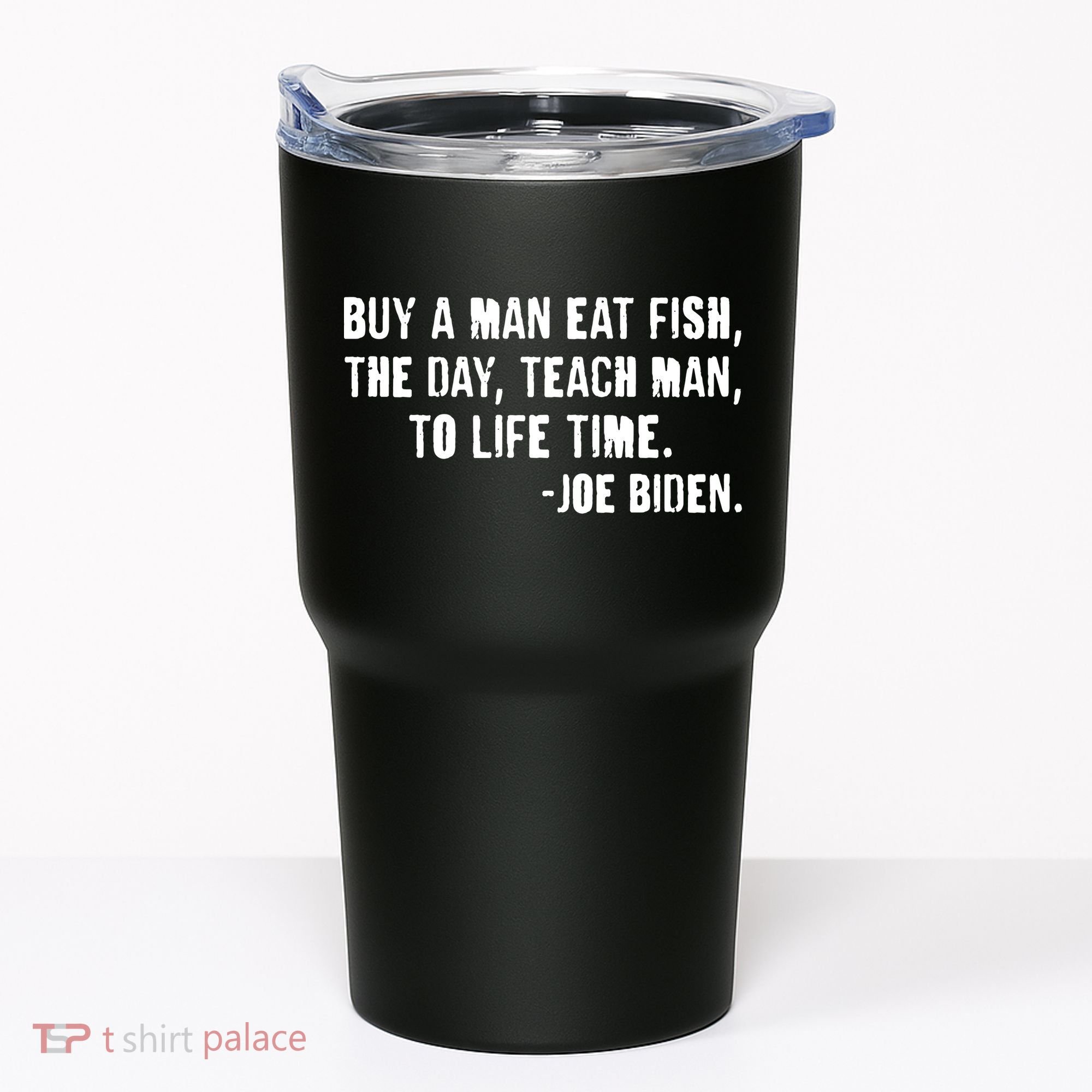 Buy A Man Eat Fish Joe Biden  Tumbler