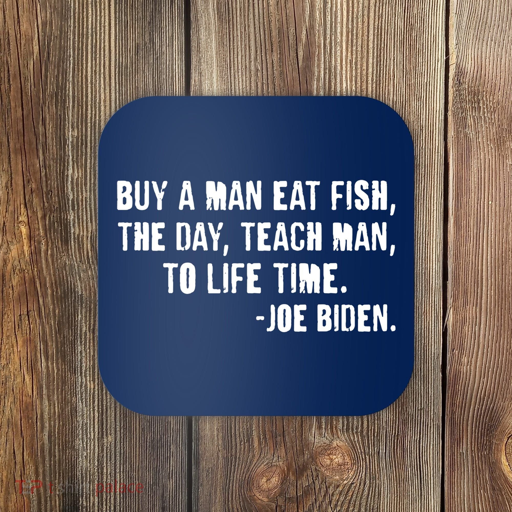 Buy A Man Eat Fish Joe Biden  Coaster
