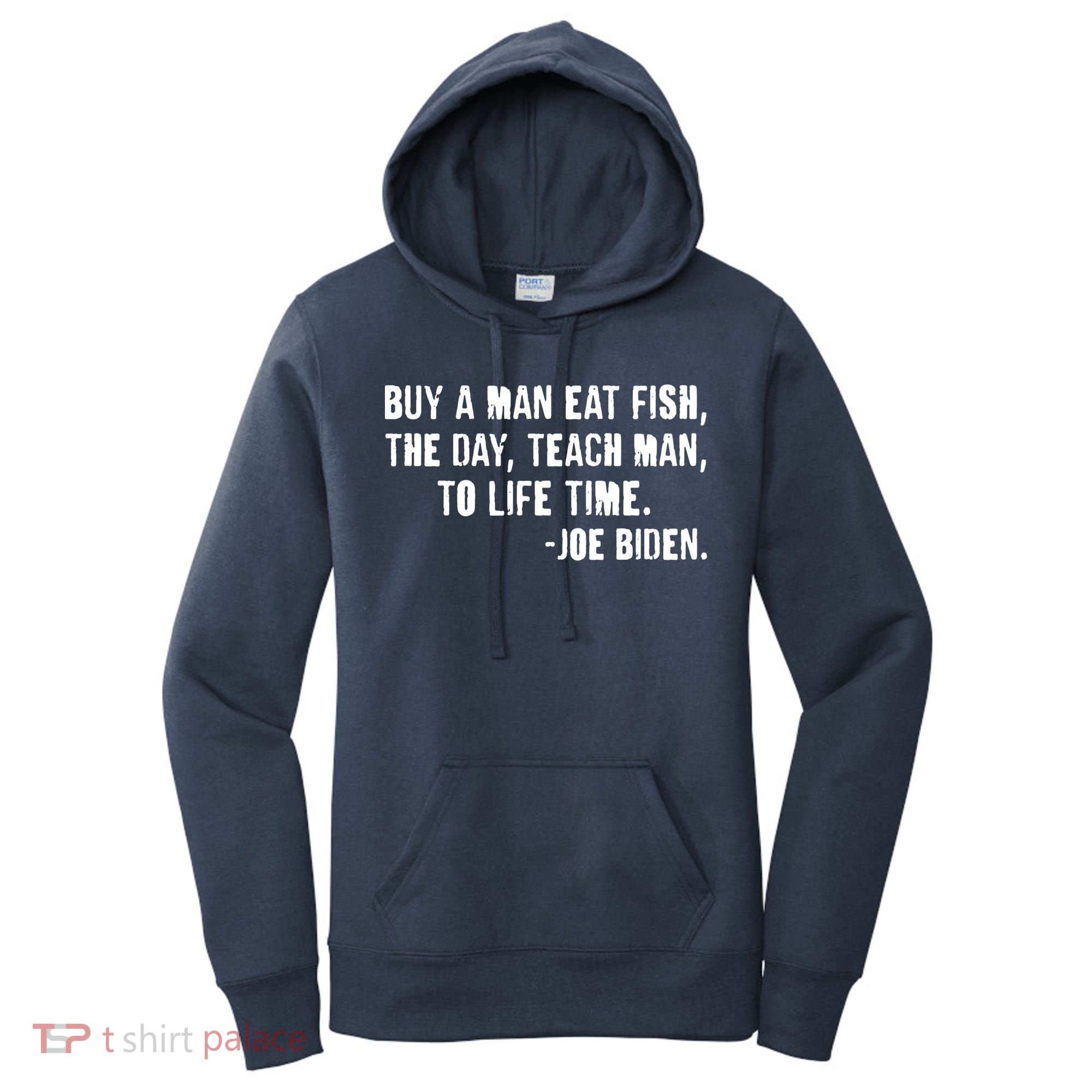Buy A Man Eat Fish Joe Biden  Women's Hoodie
