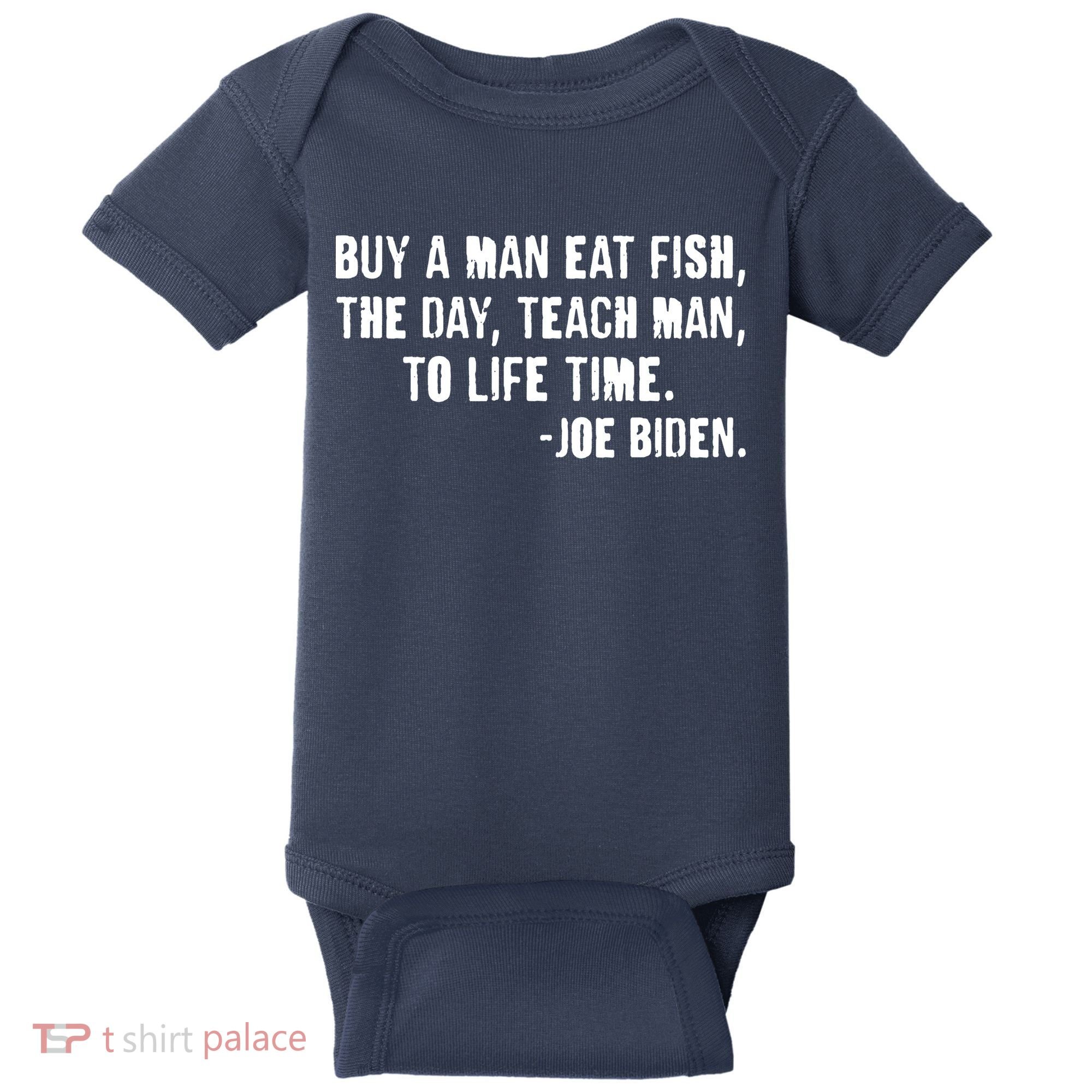 Buy A Man Eat Fish Joe Biden  Baby Bodysuit