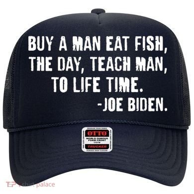 Buy A Man Eat Fish Joe Biden  Hat