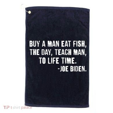 Buy A Man Eat Fish Joe Biden  Golf Towel