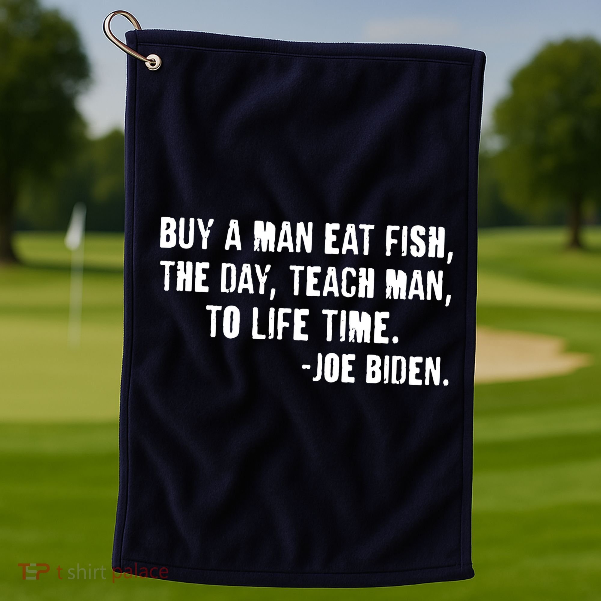 Buy A Man Eat Fish Joe Biden  Golf Towel