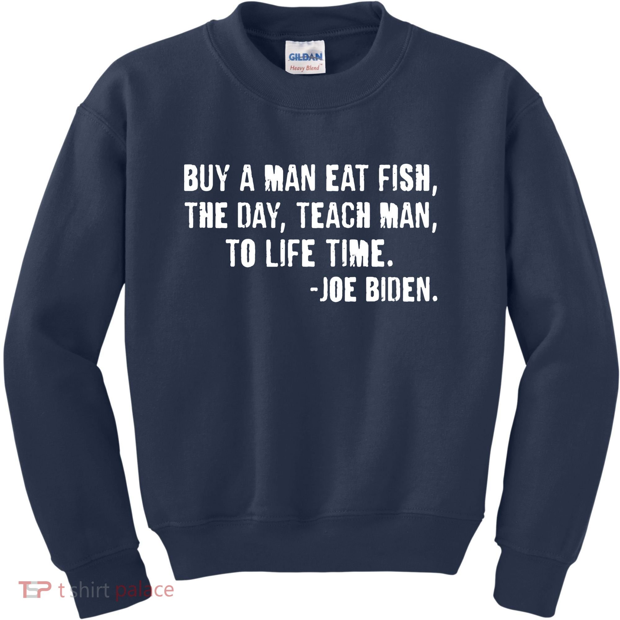 Buy A Man Eat Fish Joe Biden  Kids Sweatshirt
