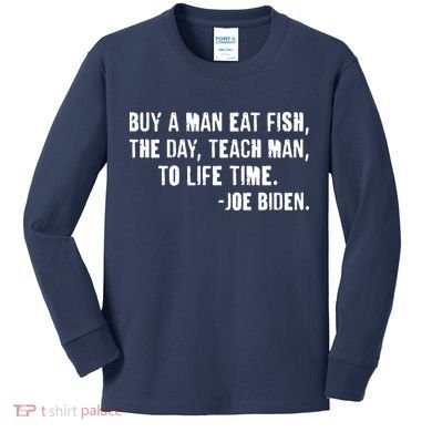 Buy A Man Eat Fish Joe Biden  Kids Long Sleeve Shirt