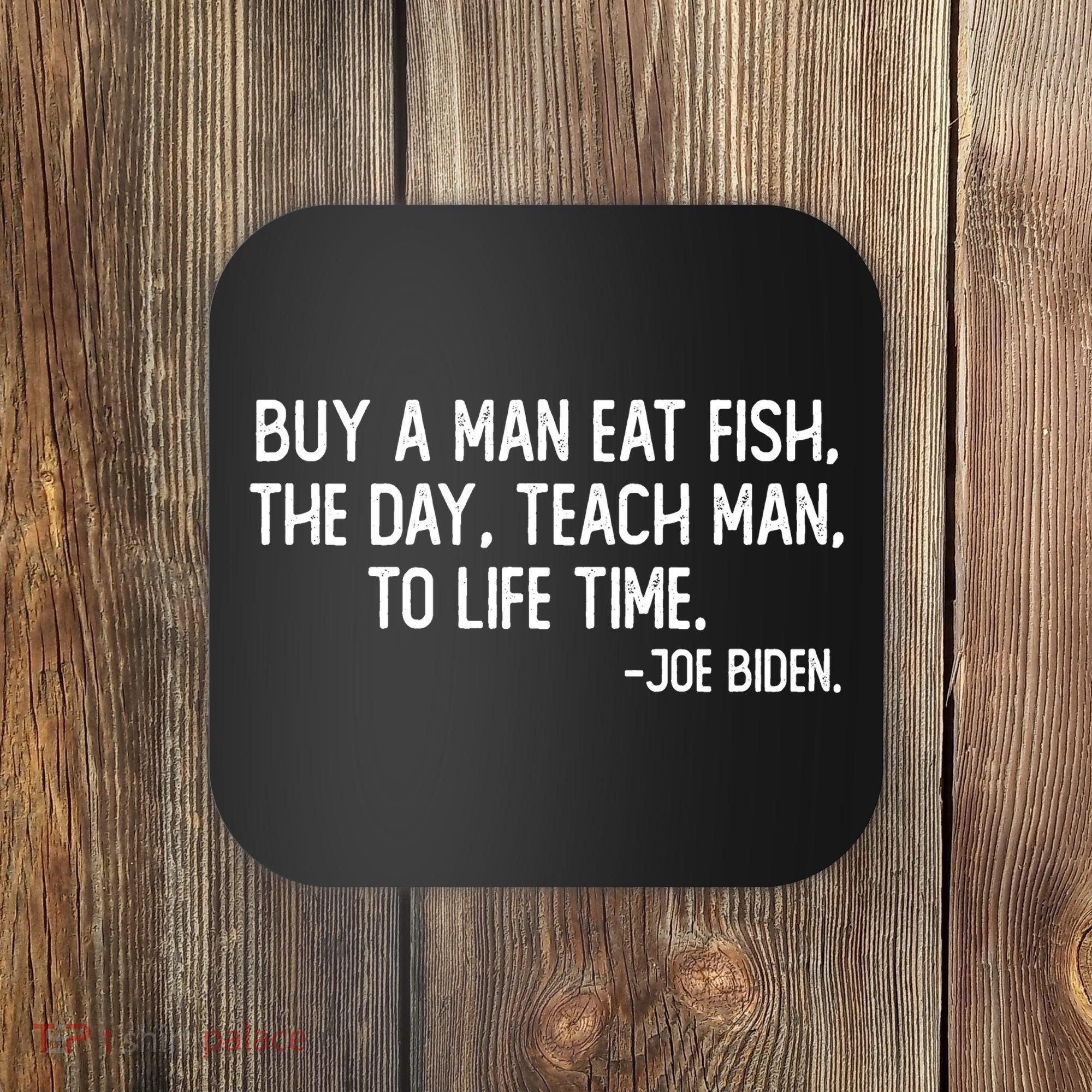 Buy A Man Eat Fish Joe Biden Scrambled Quote Coaster