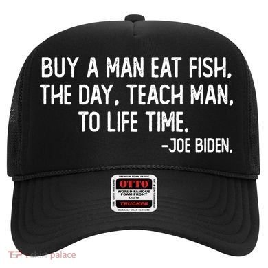 Buy A Man Eat Fish Joe Biden Scrambled Quote Hat