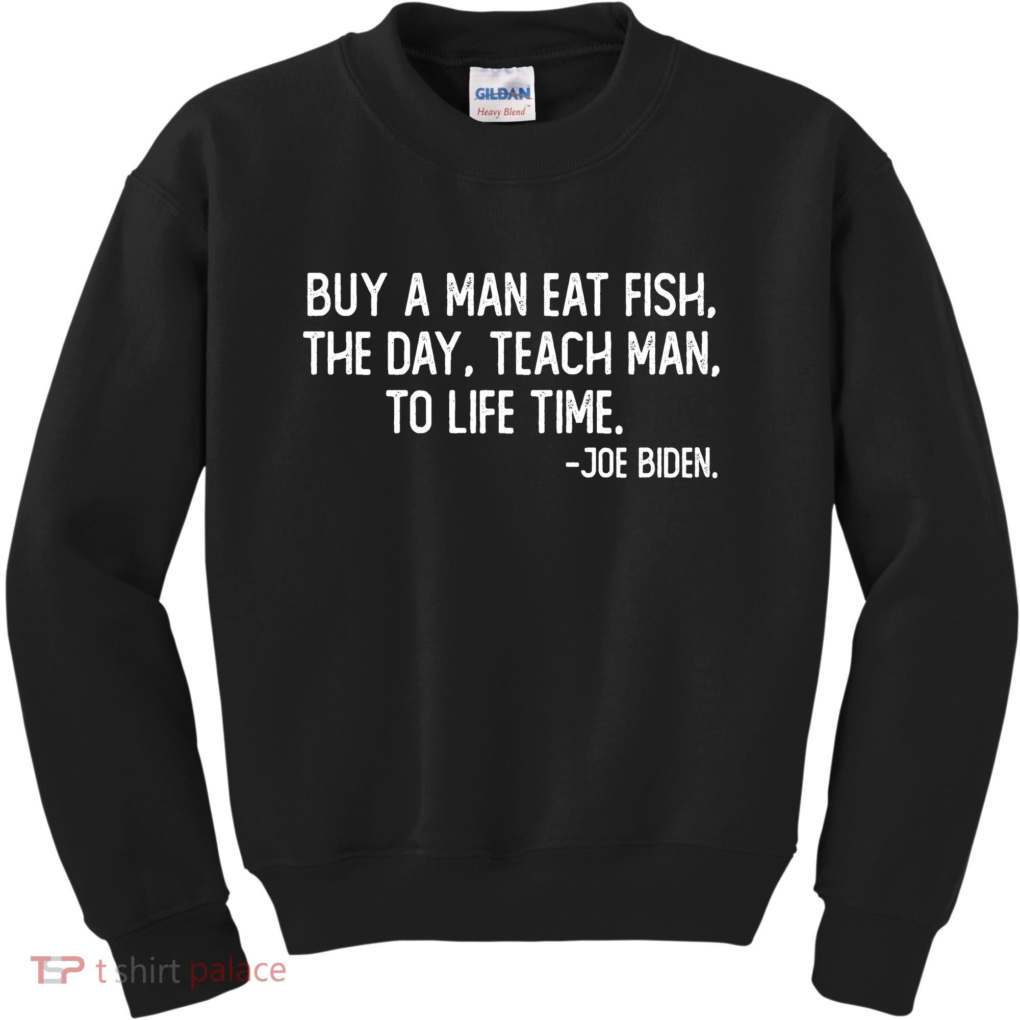 Buy A Man Eat Fish Joe Biden Scrambled Quote Kids Sweatshirt