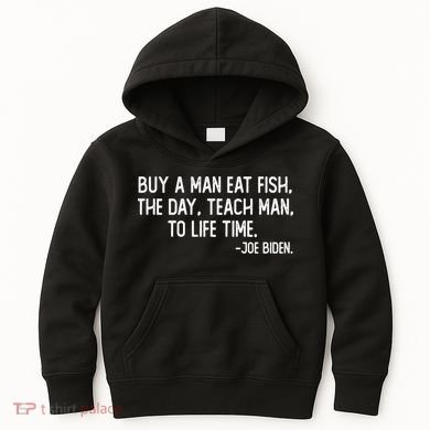 Buy A Man Eat Fish Joe Biden Scrambled Quote Kids Hoodie