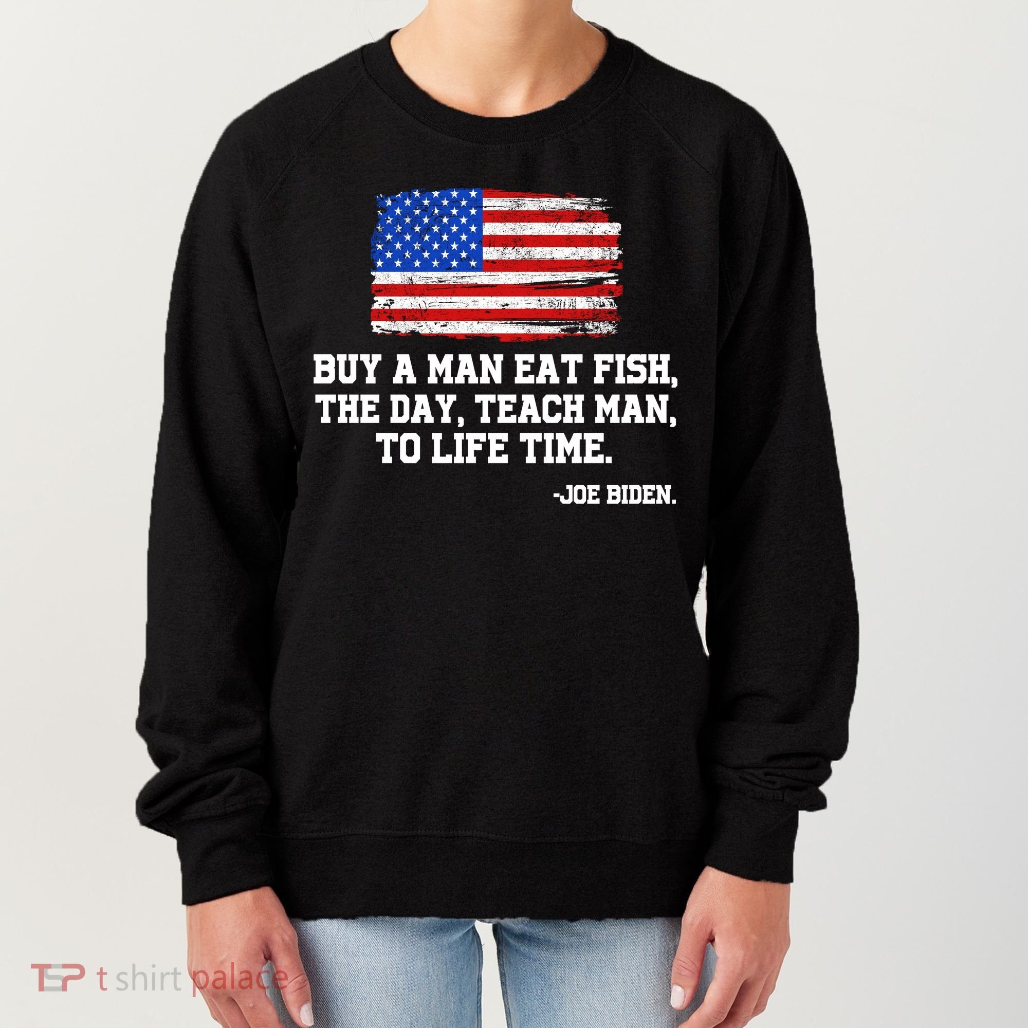 Buy A Man Eat Fish Joe Biden USA American Flag Women's Sweatshirt