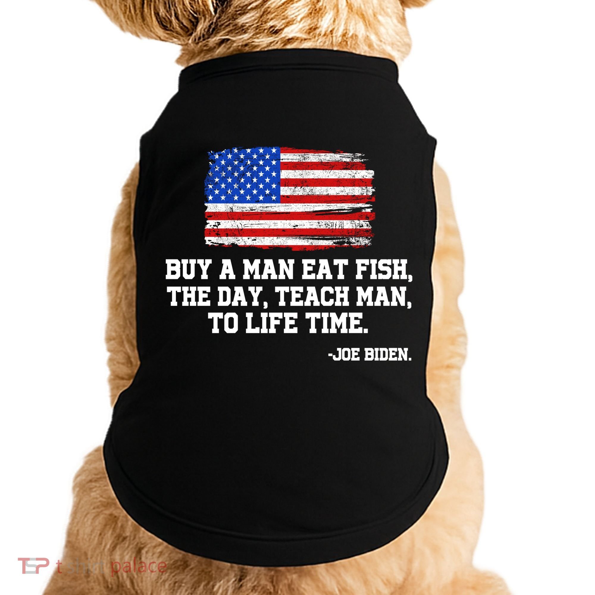 Buy A Man Eat Fish Joe Biden USA American Flag Doggie Tank