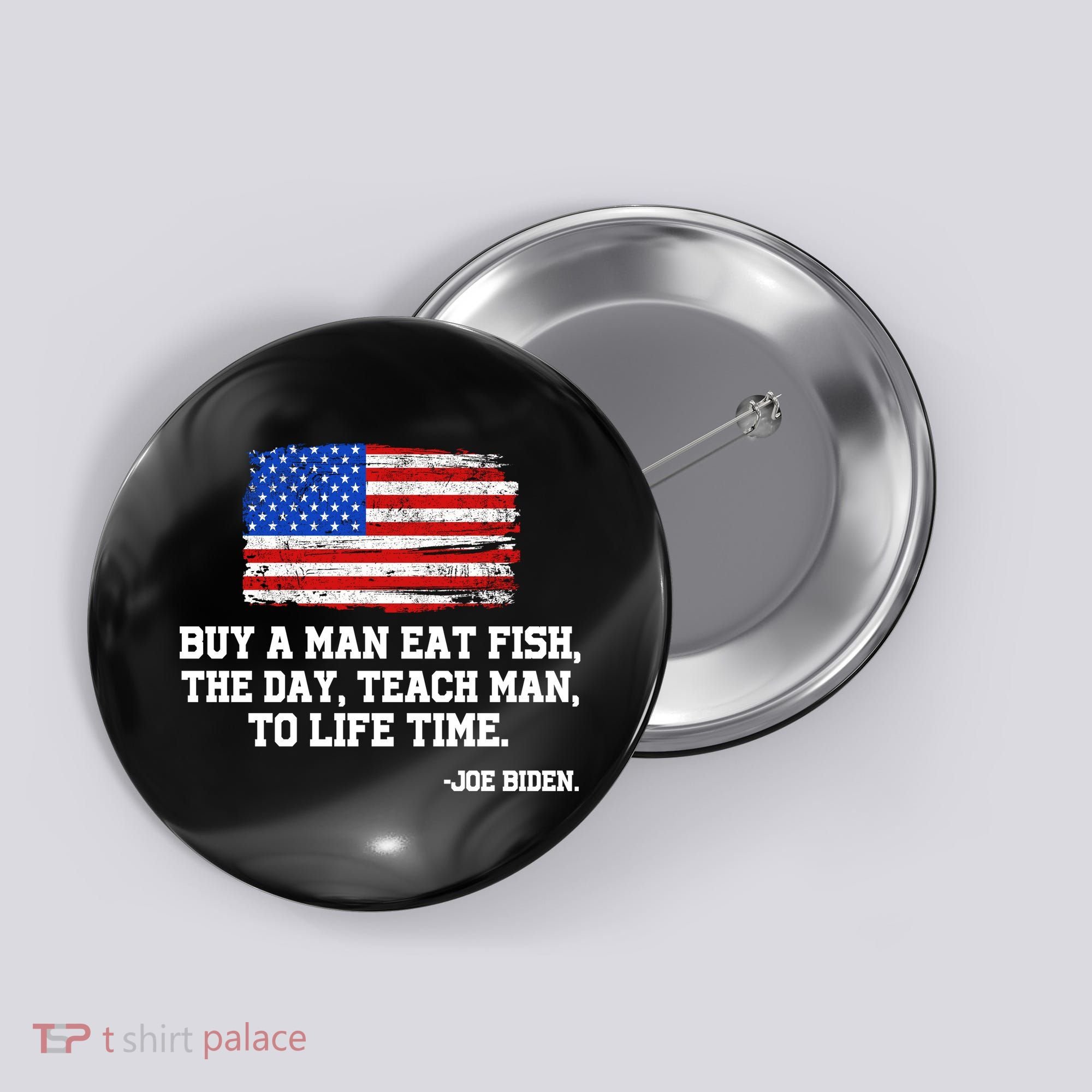 Buy A Man Eat Fish Joe Biden USA American Flag Button