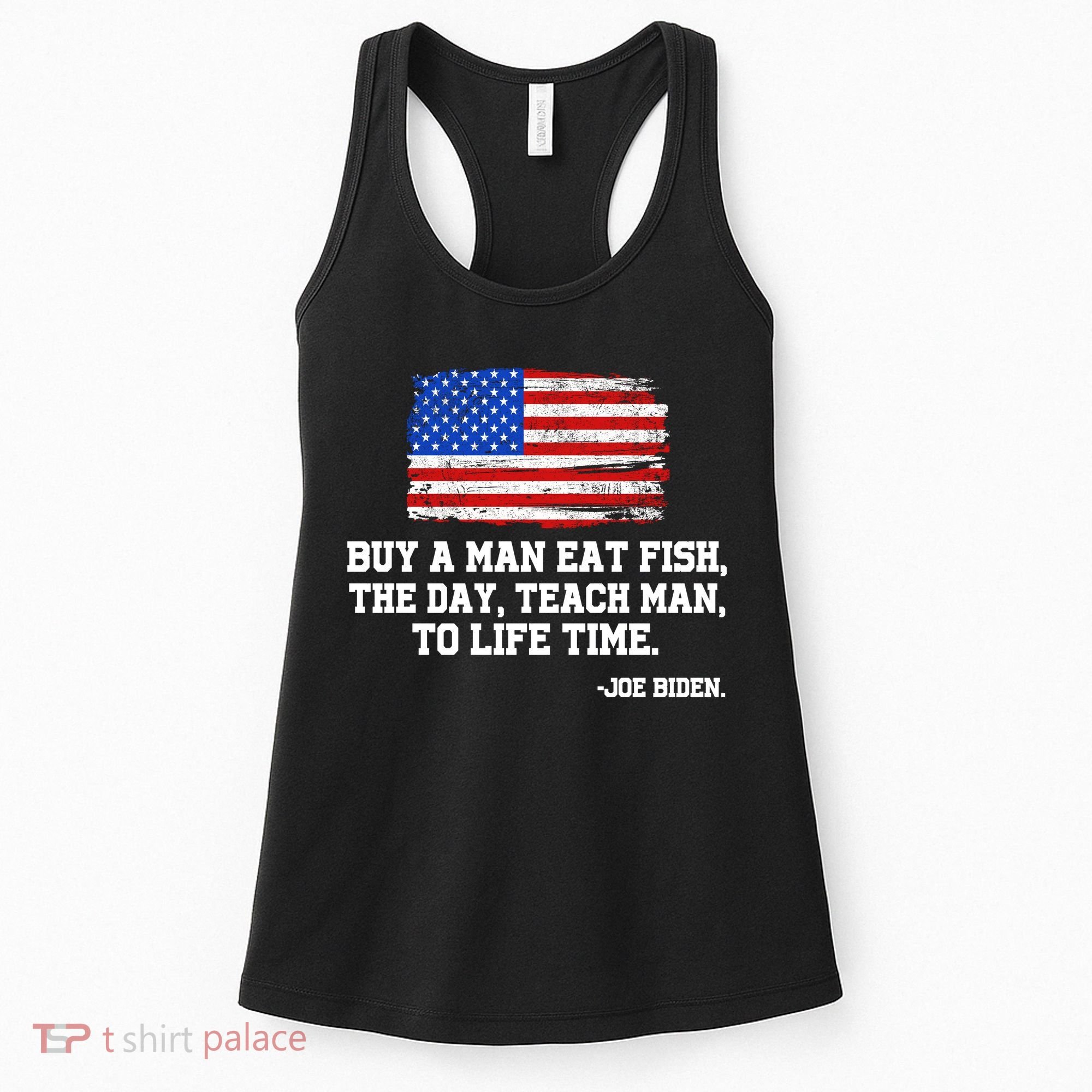 Buy A Man Eat Fish Joe Biden USA American Flag Women's Tank Top