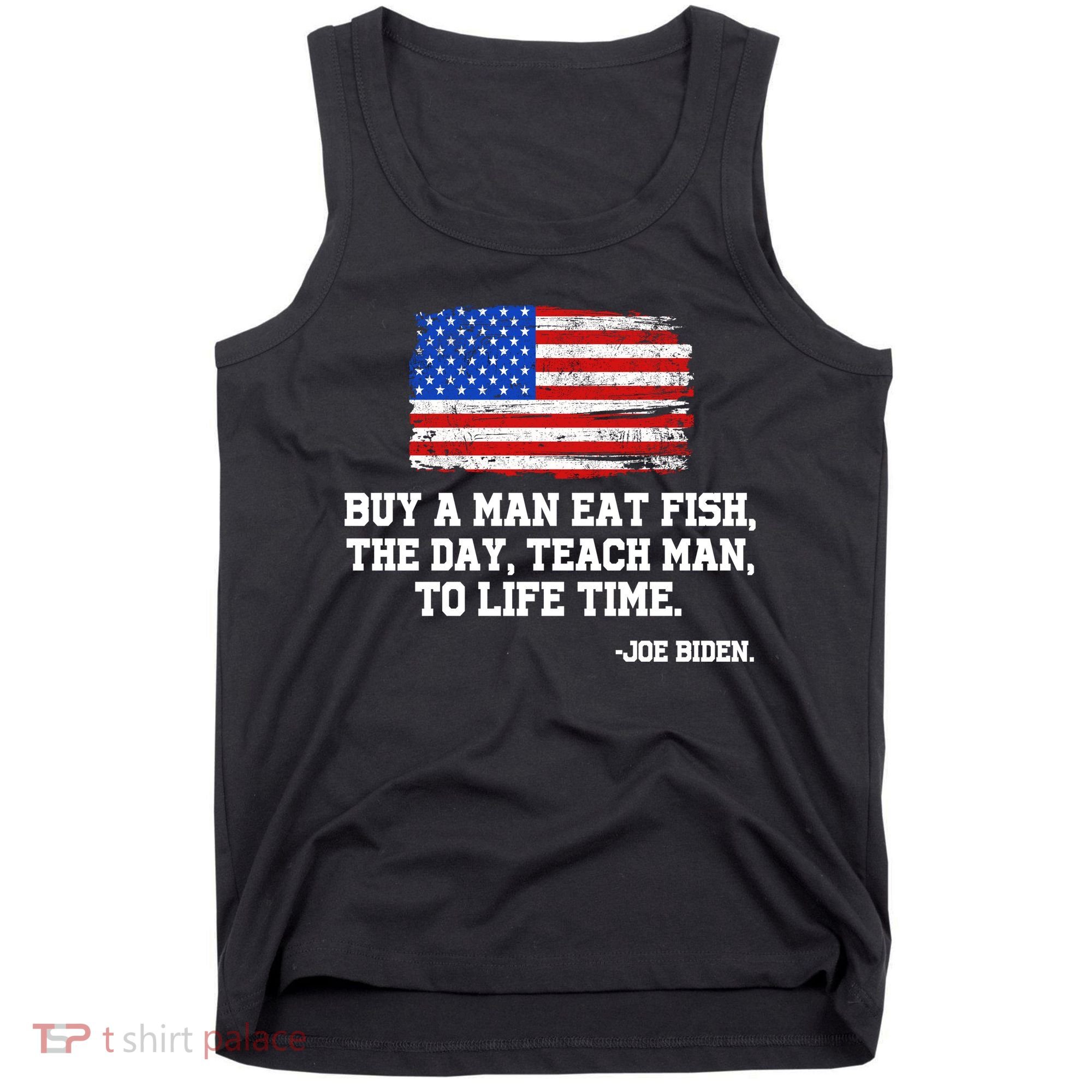 Buy A Man Eat Fish Joe Biden USA American Flag Tank Top