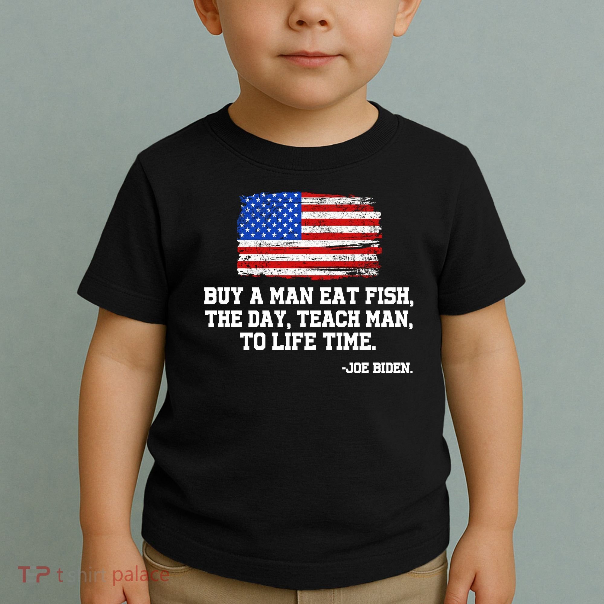 Buy A Man Eat Fish Joe Biden USA American Flag Toddler T-Shirt