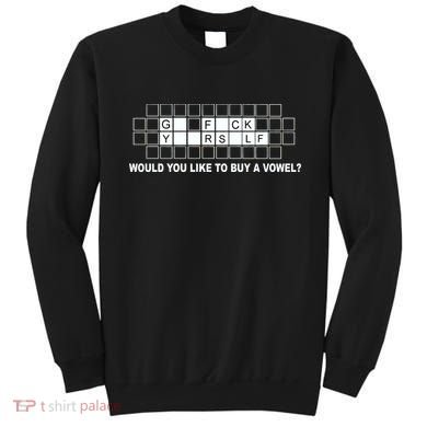 Buy A Vowel Go Fuck Yourself Funny Sweatshirt