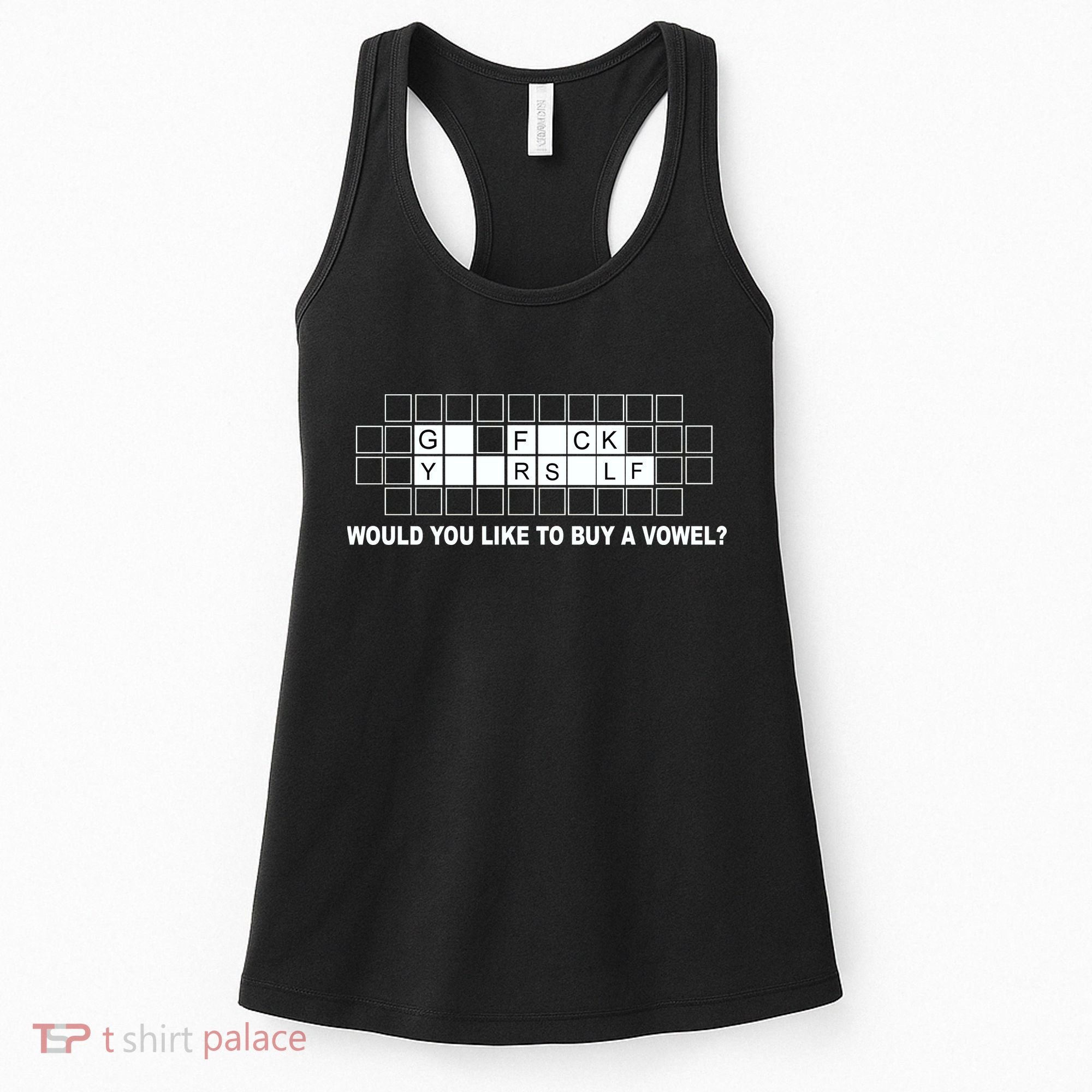 Buy A Vowel Go Fuck Yourself Funny Women's Tank Top