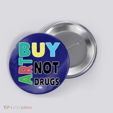 Buy Art Not Drugs  Colorful  Button