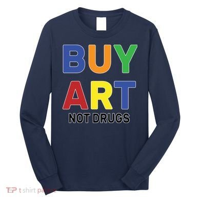 Buy Art Not Drugs Logo Long Sleeve Shirt